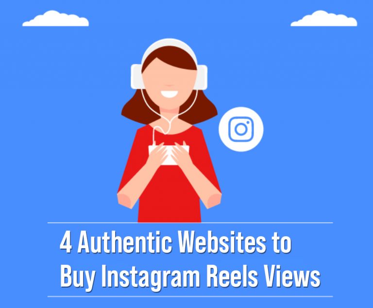 4 Authentic Websites to Buy Instagram Reels Views 4 Authentic Websites to Buy Instagram Reels Views